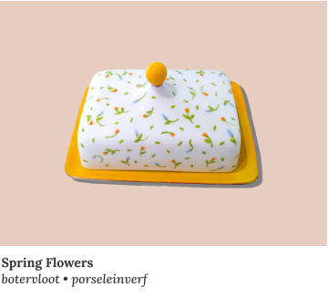 Spring Flowers botervloot • porseleinverf